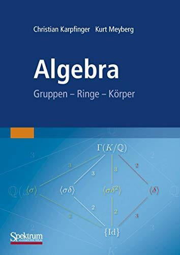 Spektrum Akademischer Verlag Algebra, Gruppen - Ringe - Körper