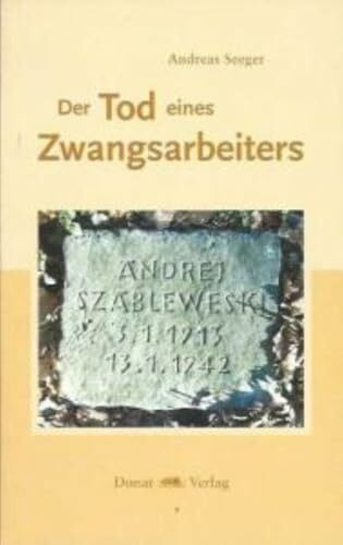 Der Tod eines Zwangsarbeiters: Mit e. Nachw. v. Gerhard Fuchs