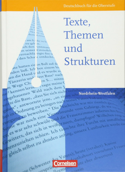 Texte, Themen und Strukturen - Nordrhein-Westfalen: Schülerbuch: Deutschbuch für die Oberstufe
