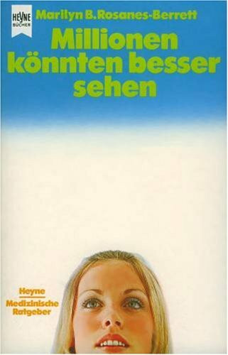 Millionen könnten besser sehen. Das Trainingsbuch für gute und schlechte Augen