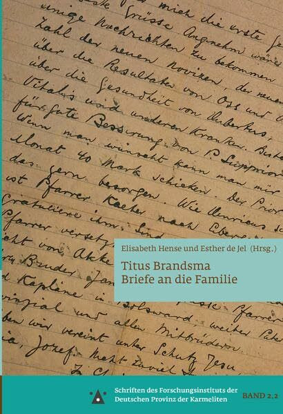 Titus Brandsma: Briefe an die Familie (Schriften des Forschungsinstituts der Deutschen Provinz der Karmeliten)