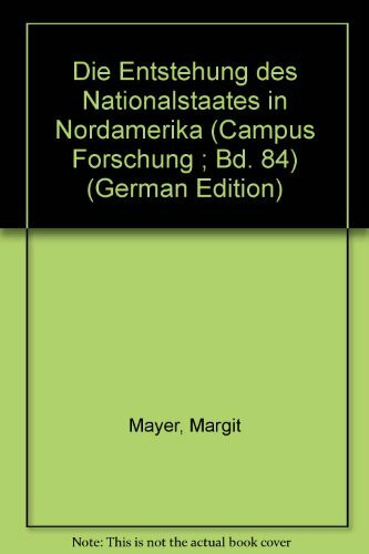 Die Entstehung des Nationalstaates in Nordamerika,