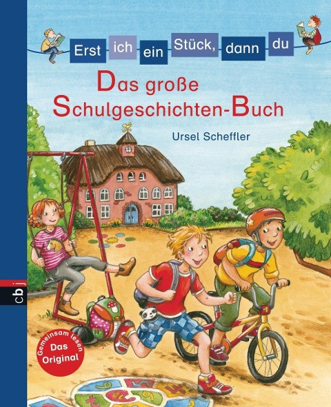 Erst ich ein Stück, dann du - Das große Schulgeschichten-Buch