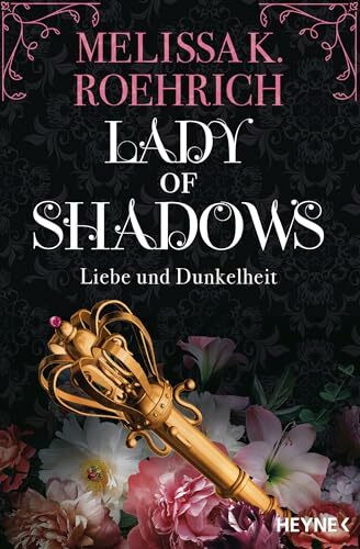 Lady of Shadows – Liebe und Dunkelheit: Roman (Liebe und Dunkelheit-Serie, Band 2)