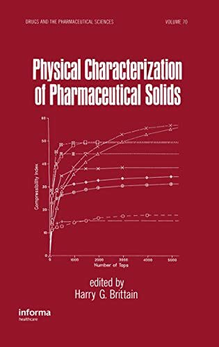Physical Characterization of Pharmaceutical Solids (Drugs and the Pharmaceutical Sciences, 70, Band 70)