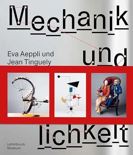 Jean Tinguely und Eva Aeppli: Mechanik und Menschlichkeit