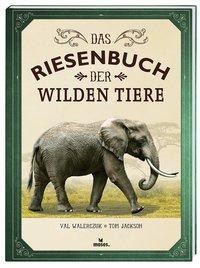 Das Riesenbuch der wilden Tiere