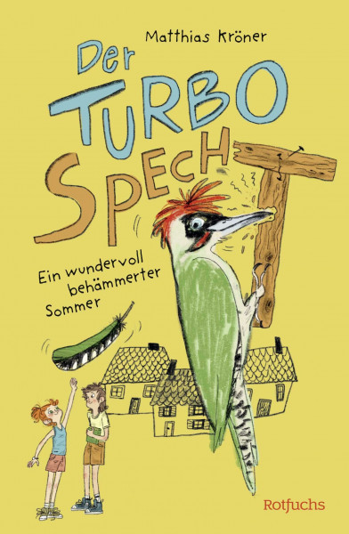 Der Turbospecht: Ein wundervoll behämmerter Sommer | Lustiges Kinderbuch ab 8 Jahren über neue Freundschaften, Zusammenhalt und Umziehen mit Kindern