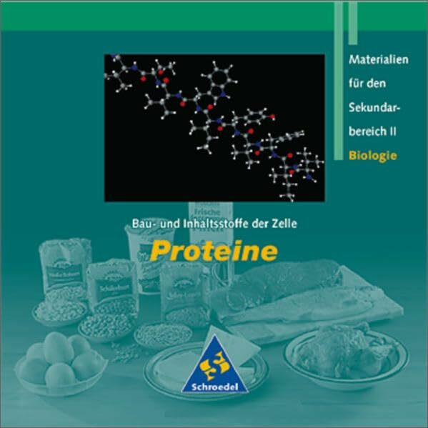 Grüne Reihe - Materialien für die Sekundarstufe II - CD-ROMs Bau-... / CD-ROMs Bau- und Inhaltsstoffe der Zelle: Proteine - Einzelplatzlizenz