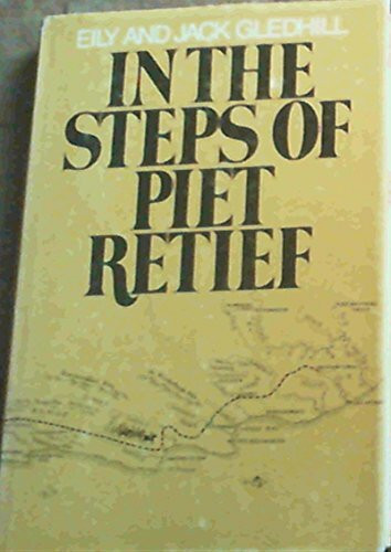 In the steps of Piet Retief