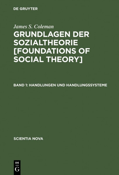 Grundlagen der Sozialtheorie, in 3 Bdn., Bd.1, Handlungen und Handlungssysteme (Scientia Nova)