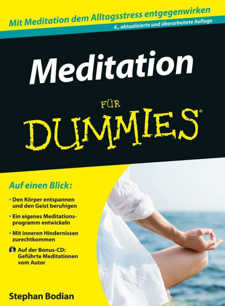 Meditation für Dummies: Mit Mediation dem Alltagsstress entgegenwirken