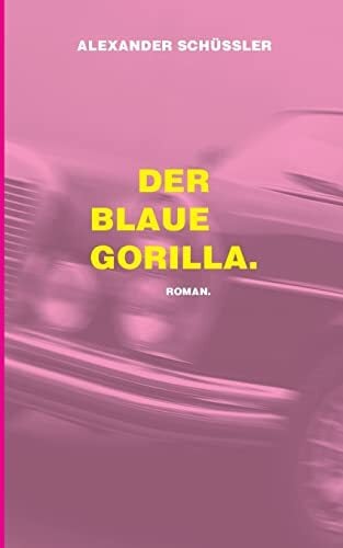 Der blaue Gorilla. Der blaue Gorilla.