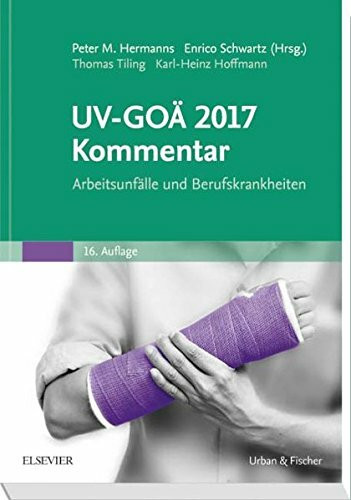 UV-GOÄ 2017 Kommentar: Arbeitsunfälle und Berufskrankheiten