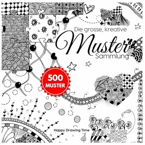 Die grosse, kreative Muster Sammlung: 500 Muster für Kritzeln, Doodle, Zendala, Zentangle, Line-Art, etc. mit Schritt-für-Schritt Anleitung (The Big Patterns Collection)