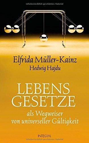 Lebensgesetze: als Wegweiser von universeller Gültigkeit