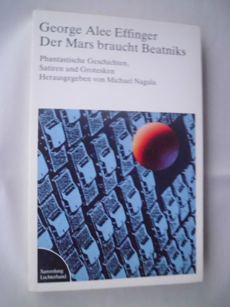 Der Mars braucht Beatniks. Phantastische Geschichten, Satiren und Grotesken