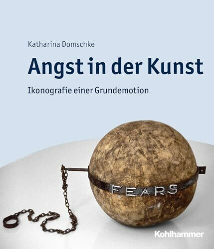 Angst in der Kunst: Ikonografie einer Grundemotion