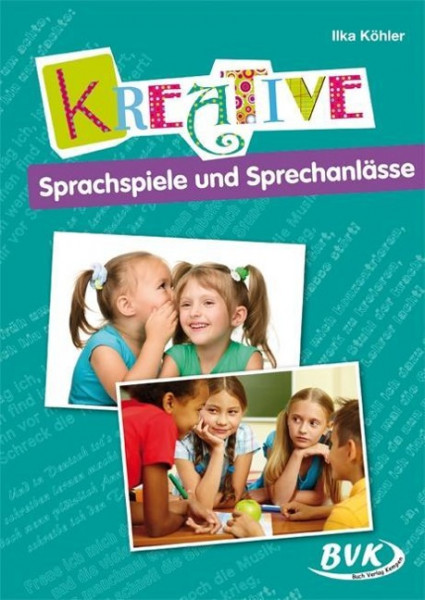 Kreative Sprachspiele und Sprechanlässe