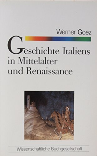 Geschichte Italiens in Mittelalter und Renaissance: Grundzüge (WB-Forum)