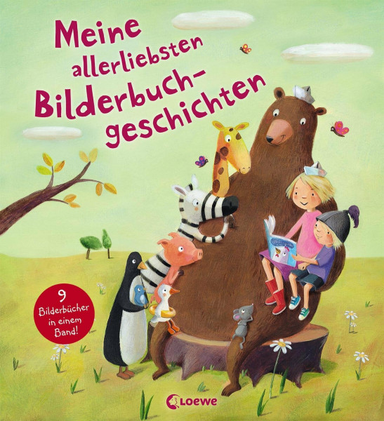Meine allerliebsten Bilderbuchgeschichten: 9 Bilderbücher in einem Band