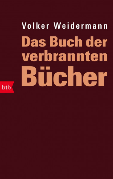 Das Buch der verbrannten Bücher: Ausgezeichnet mit dem Kurt-Tucholsky-Preis 2009