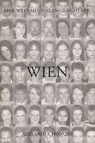 Eine Welt mit vielen Gesichtern, 12 Bde., Bd.1, Das Gesicht der Stadt Wien: Nachw. in dtsch. u. engl. Sprache v. Iris Gniosdorsch