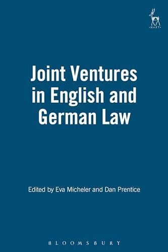 Joint Ventures in English and German Law: Papers Presented at the First Oxford Anglo-German Law Conference, Autumn 1999