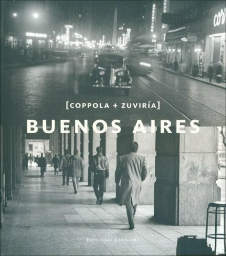 Buenos Aires. Coppola y Zuviria (Spanish/English Edition) (Spanish Edition)