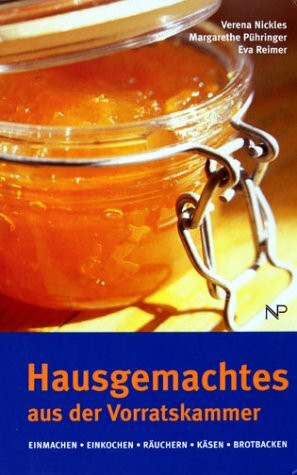 Hausgemachtes aus der Vorratskammer