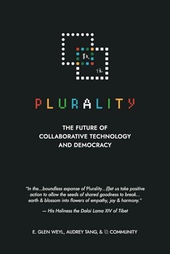 ⿻ 數位 Plurality: The Future of Collaborative Technology and Democracy