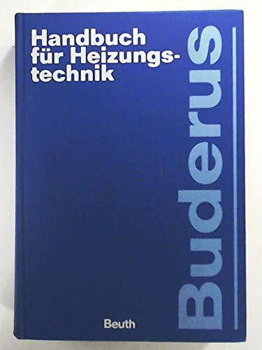 Buderus Handbuch für Heizungstechnik: Hrsg. v. Buderus Heiztechnik.
