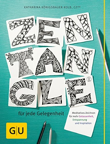 Zentangle® für jede Gelegenheit: Meditatives Zeichnen für mehr Gelassenheit, Entspannung und Inspiration (GU Kreativ Spezial)