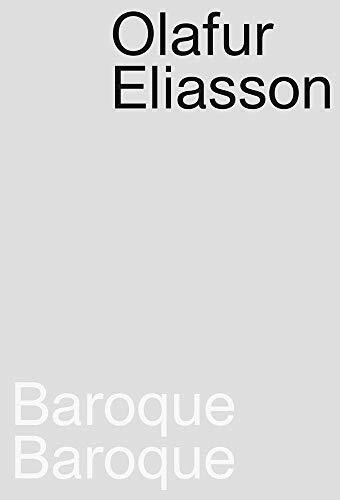 Olafur Eliasson: Baroque Baroque: édition anglaise