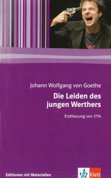 Die Leiden des jungen Werther: Erstfassung von 1774. Mit Materialien (Editionen für den Literaturunterricht)