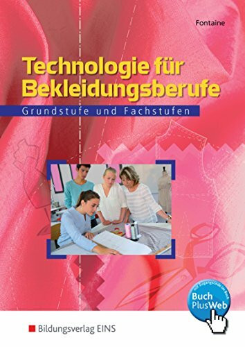 Technologie für Bekleidungsberufe, Lehrbuch: Grundstufe und Fachstufen: Schülerband