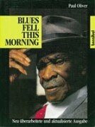 Blues Fell This Morning: Die Bedeutung des Blues