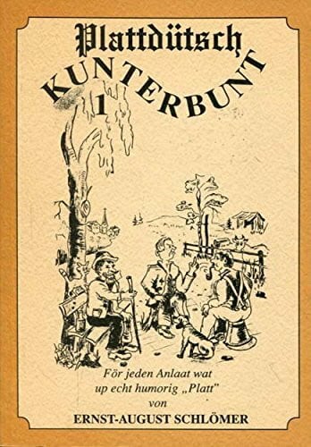 Plattdütsch. Kunterbunt 1