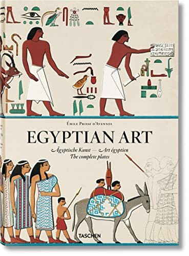 Egyptian Art: The complete plates from Monuments Égyptiens / Ägyptische Kunst: Dtsch.-Engl.-Französ. (Extra large)