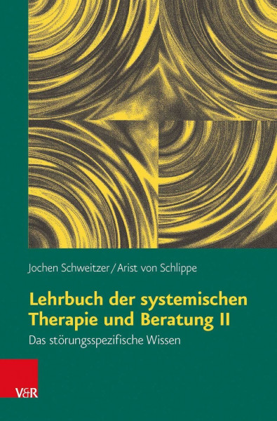 Lehrbuch der systemischen Therapie und Beratung II: Das störungsspezifische Wissen