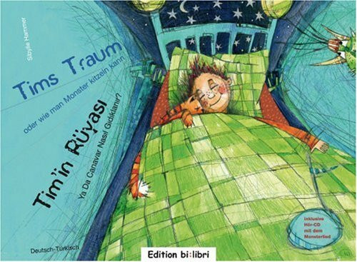 Tims Traum - oder wie man Monster kitzeln kann: Tim'in Rüyası / Kinderbuch Deutsch-Türkisch mit Audio-CD