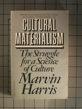 Cultural Materialism: The Struggle for a Science of Culture