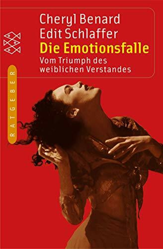 Die Emotionsfalle Vom Triumph des weiblichen Verstandes