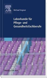 Laborkunde für Pflege- und Gesundheitsfachberufe