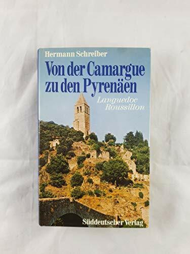 Von der Camargue zu den Pyrenäen. Languedoc und Roussillon