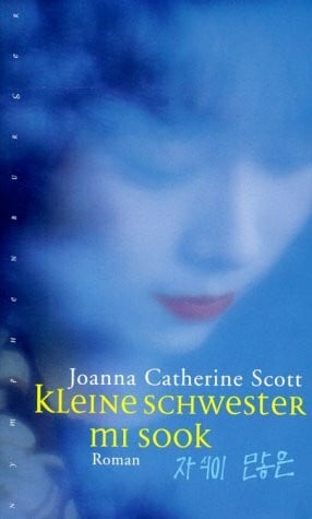 Kleine Schwester Mi Sook: Roman
