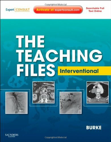 The Teaching Files: Interventional: Expert Consult - Online and Print