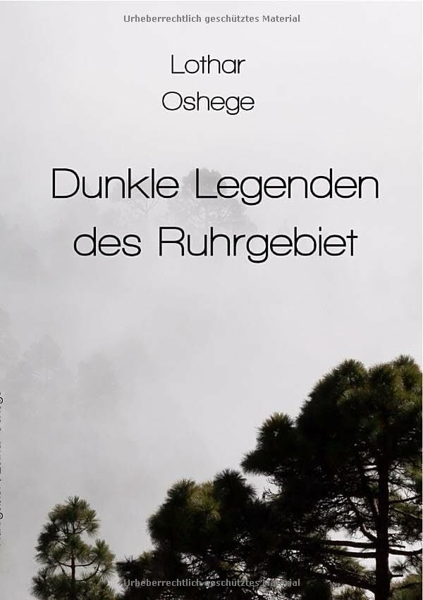 Dunkle Legenden des Ruhrgebiet Dunkle Legenden des Ruhrgebiet