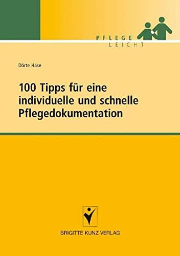 100 Tipps für eine individuelle und schnelle Pflegedokumentation