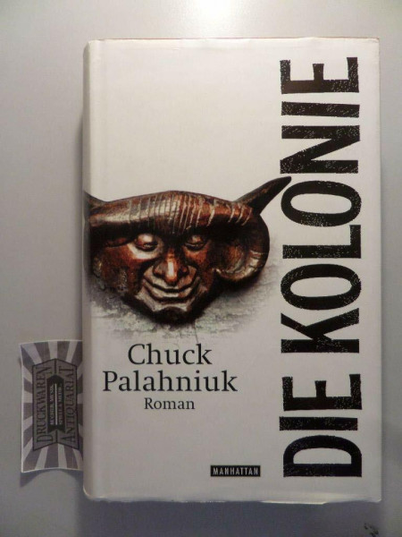 Die Kolonie: Roman